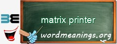 WordMeaning blackboard for matrix printer